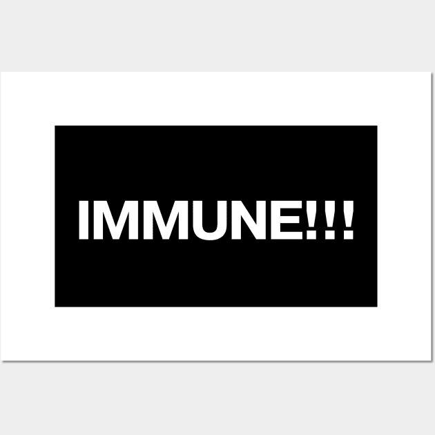 IMMUNE!!! Wall Art by TheBestWords